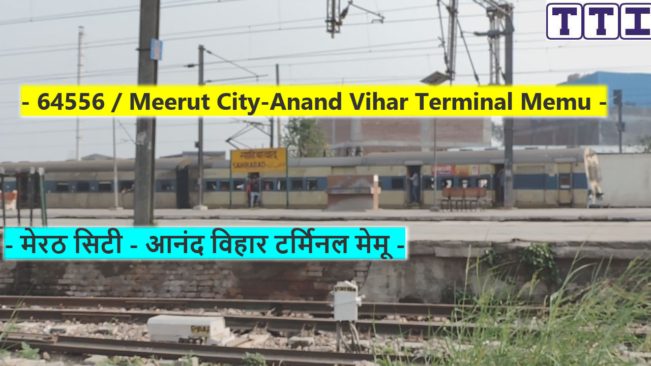 Meerut City - Anand Vihar (T) MEMU Meerut City - Anand Vihar (T) MEMU
