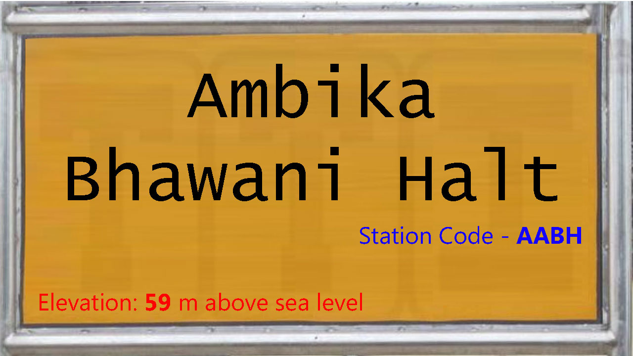 Ambika Bhawani Halt Ambika Bhawani Halt