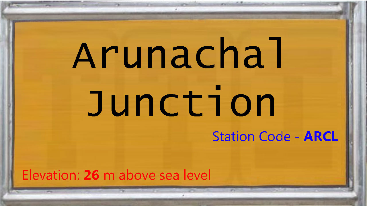 Arunachal Junction