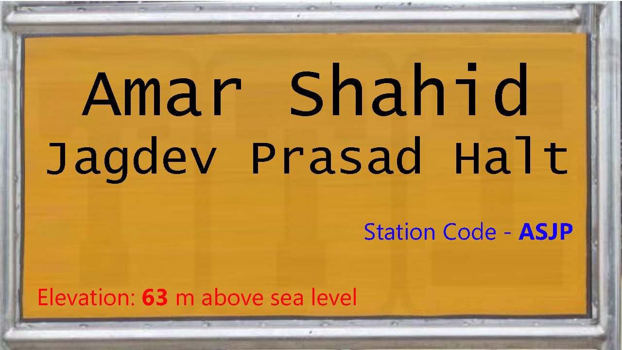Amar Shahid Jagdev Prasad Halt