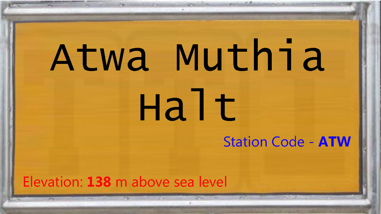 Atwa Muthia Halt Atwa Muthia Halt