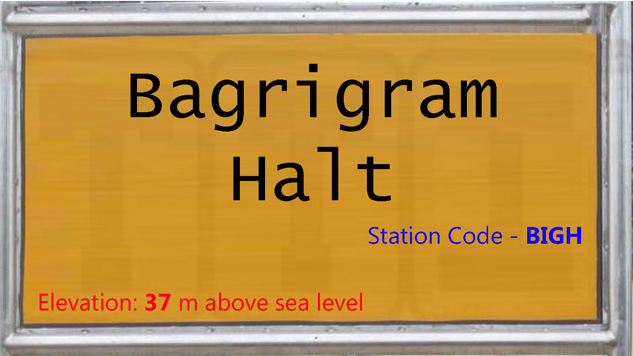 Bagrigram Halt Bagrigram Halt