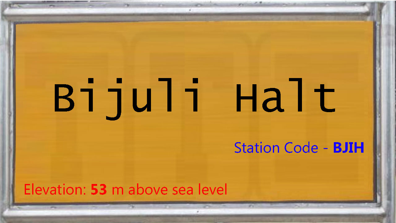 Bijuli Halt Bijuli Halt