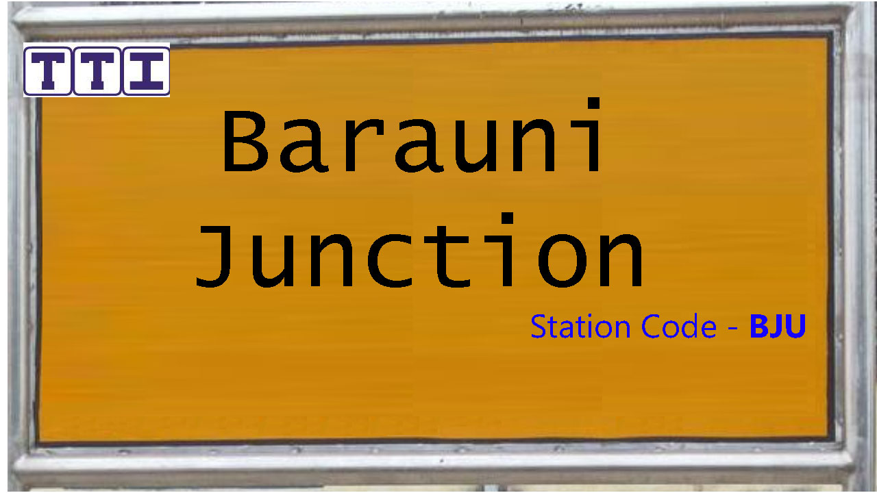 Barauni Junction Barauni Junction