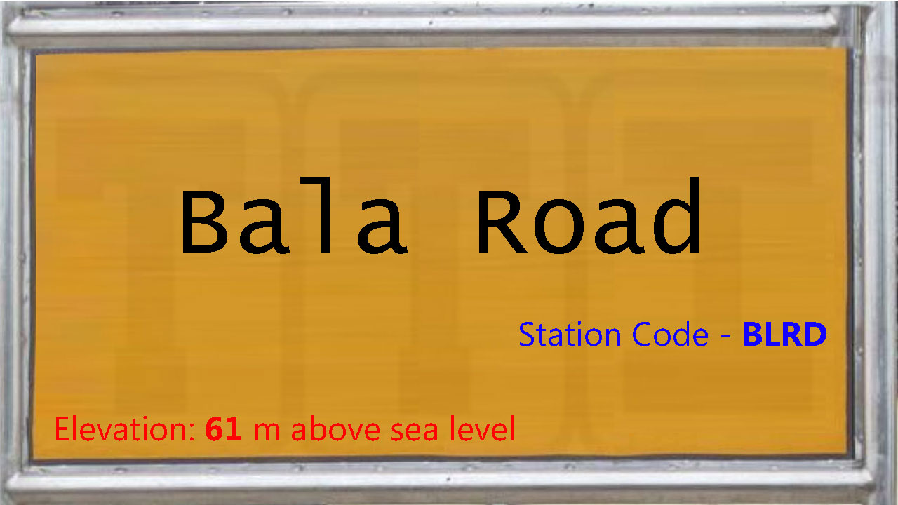Bala Road Bala Road