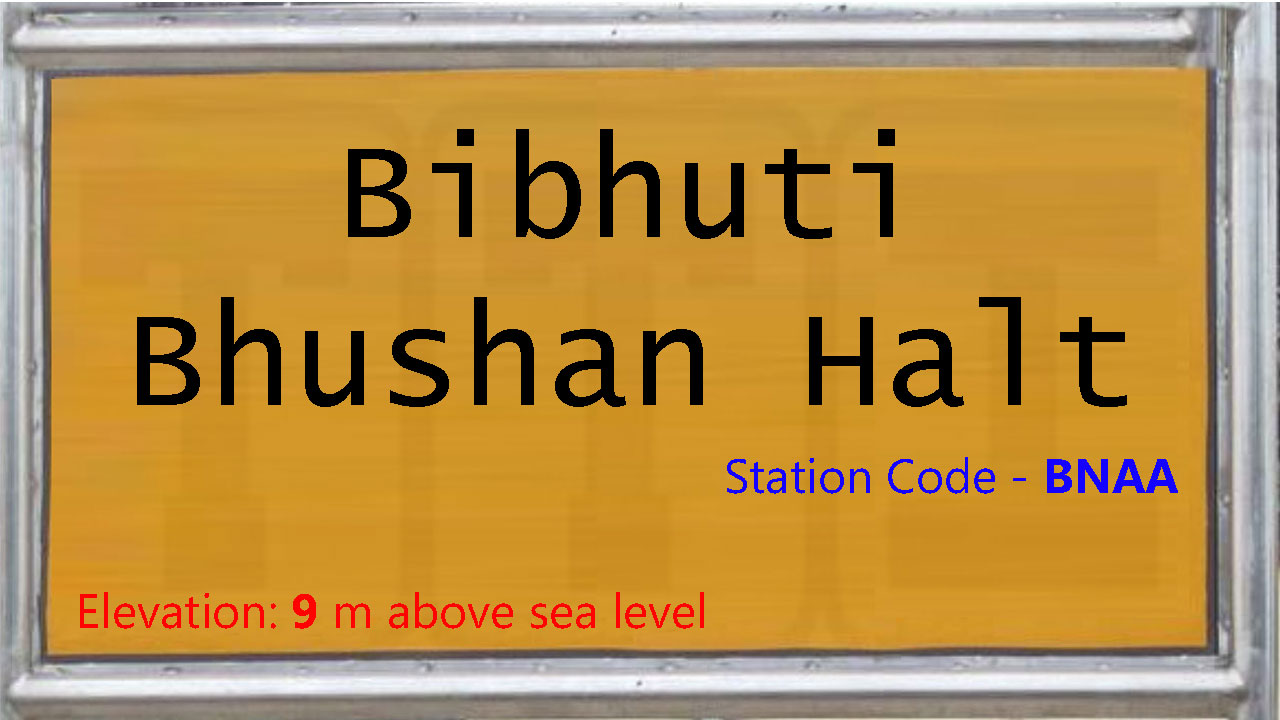 Bibhuti Bhushan Halt Bibhuti Bhushan Halt
