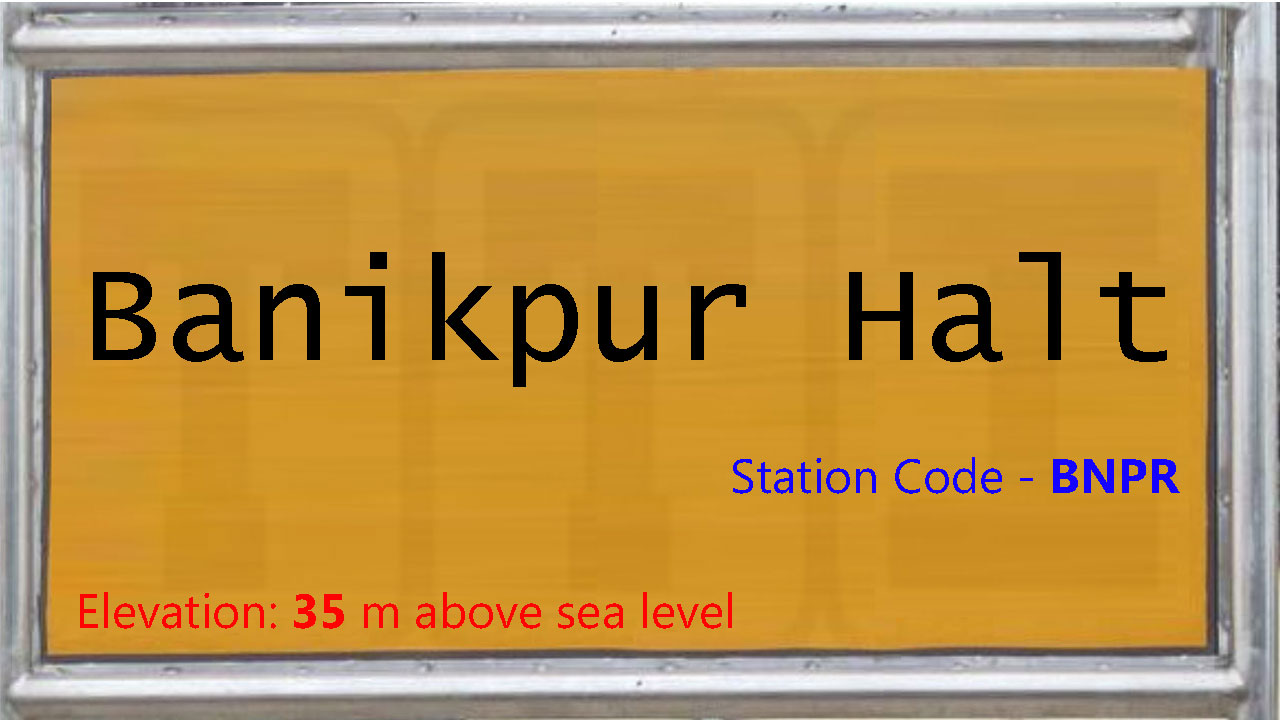 Banikpur Halt Banikpur Halt