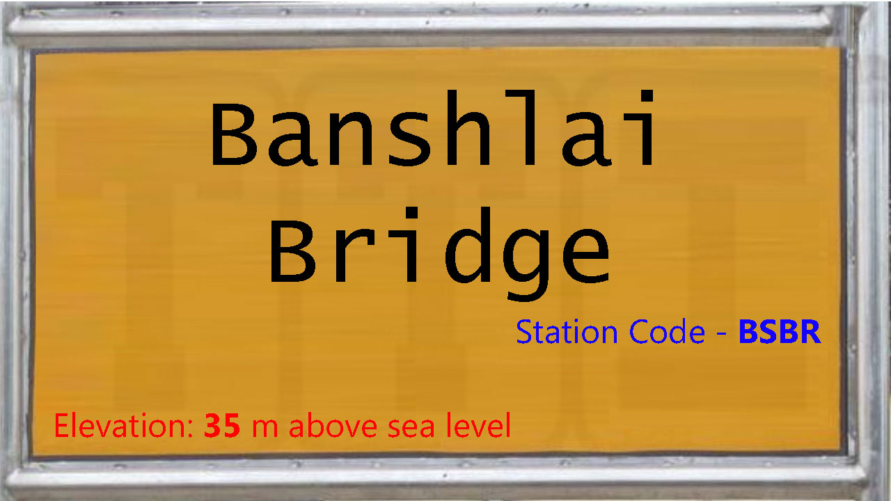 Banshlai Bridge Banshlai Bridge