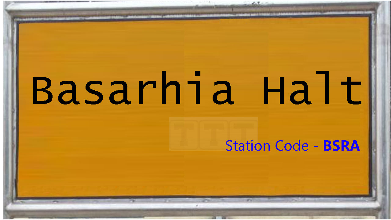 Basarhia Halt Basarhia Halt