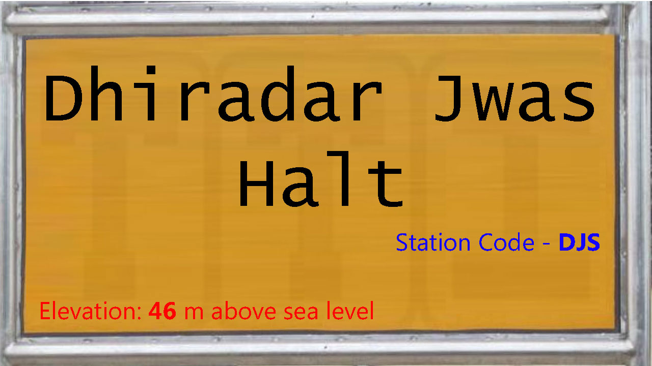 Dhiradar Jwas Halt Dhiradar Jwas Halt