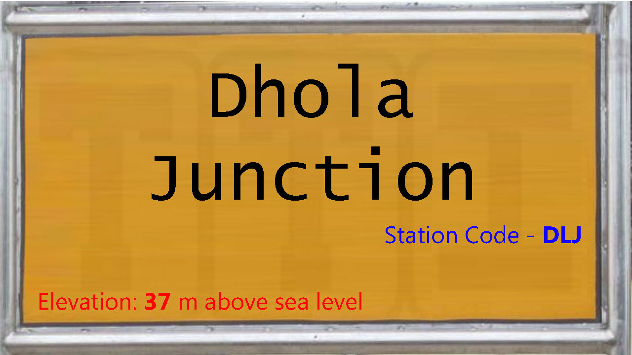 Dhola Junction