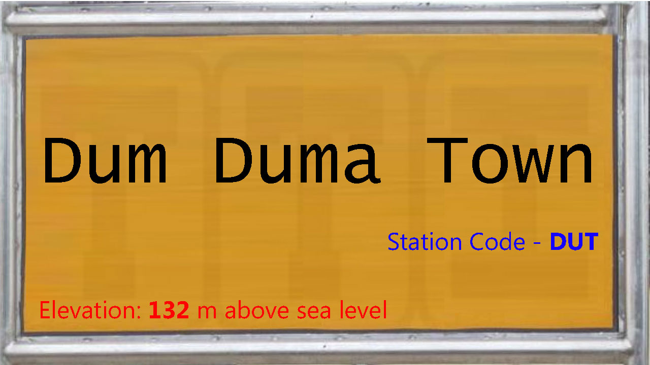 Dum Duma Town