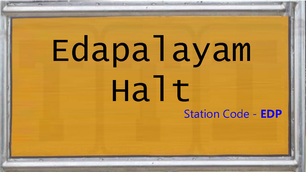 Edapalayam Halt Edapalayam Halt
