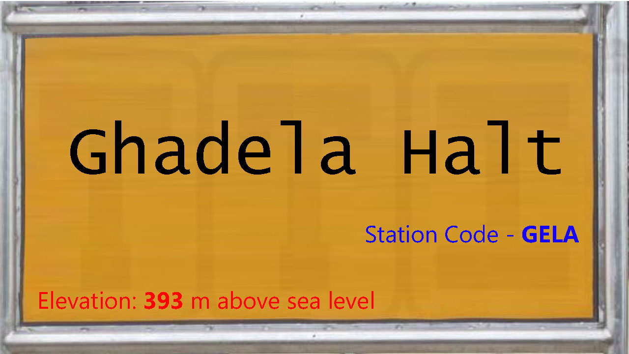 Ghadela Halt Ghadela Halt