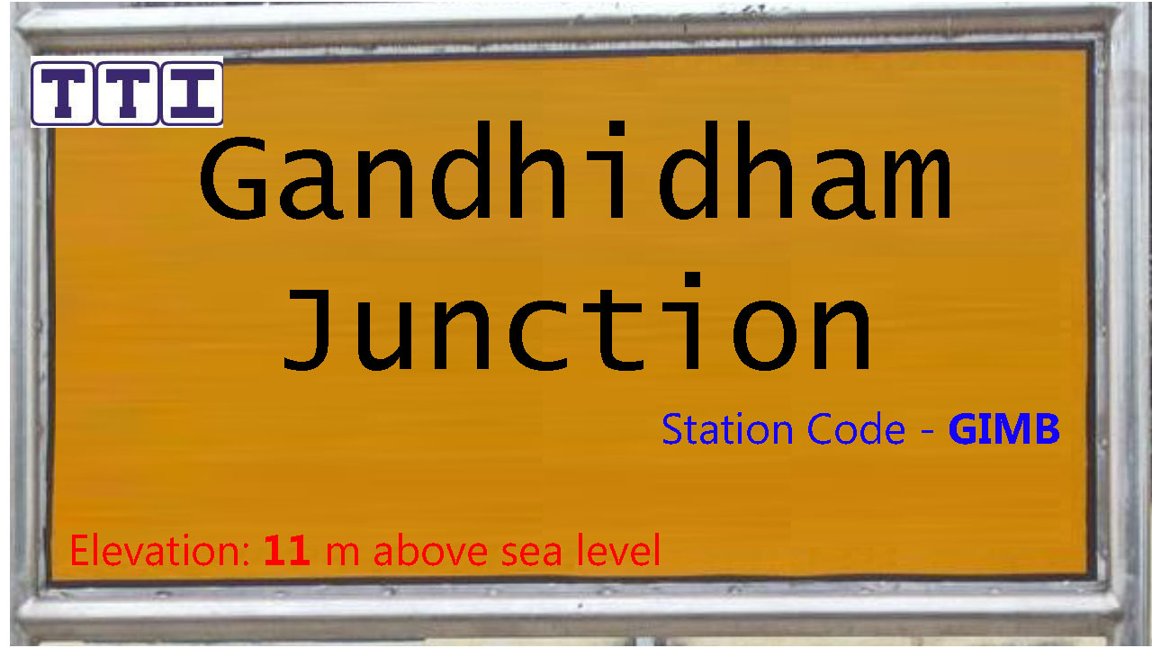 Gandhidham Junction Gandhidham Junction