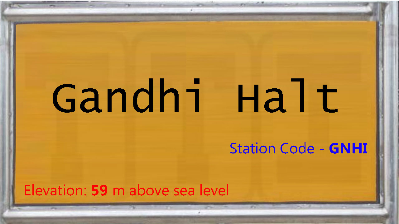 Gandhi Halt Gandhi Halt
