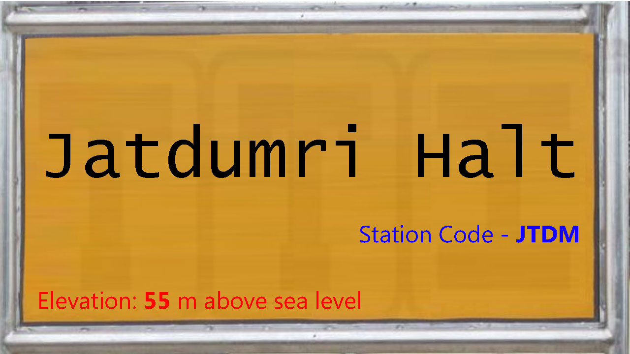 Jatdumri Halt Jatdumri Halt
