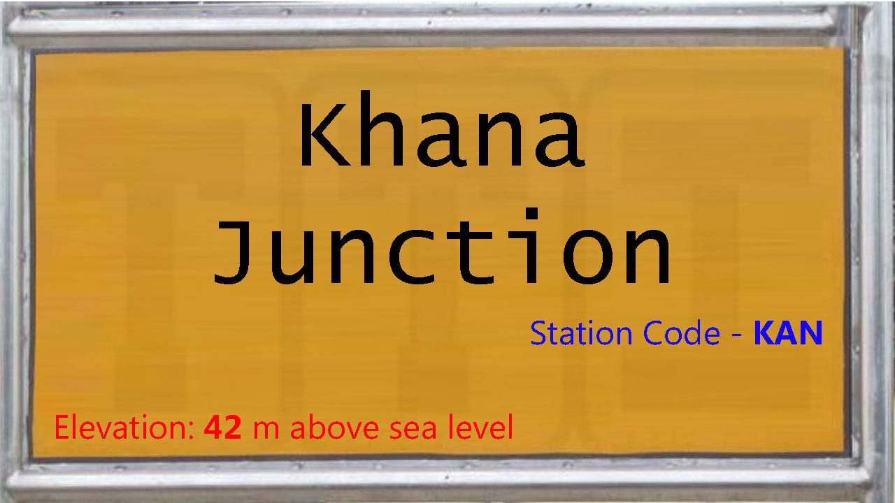 Khana Junction