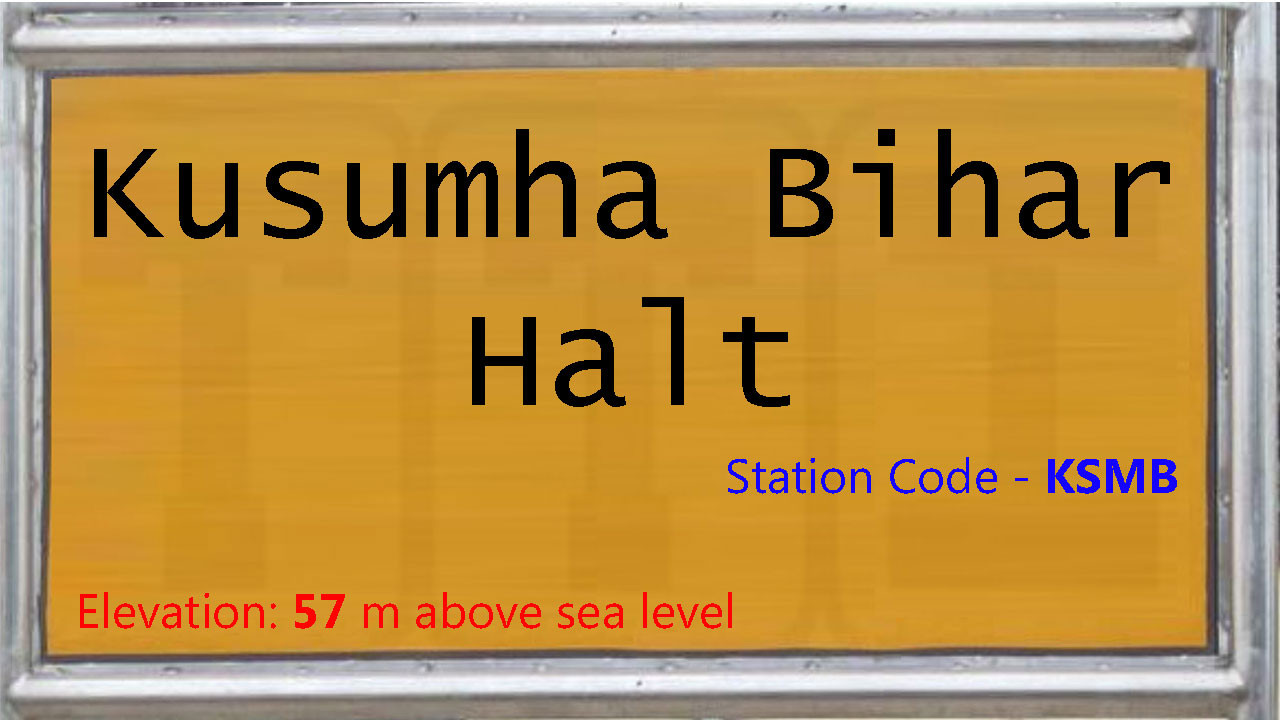 Kusumha Bihar Halt Kusumha Bihar Halt