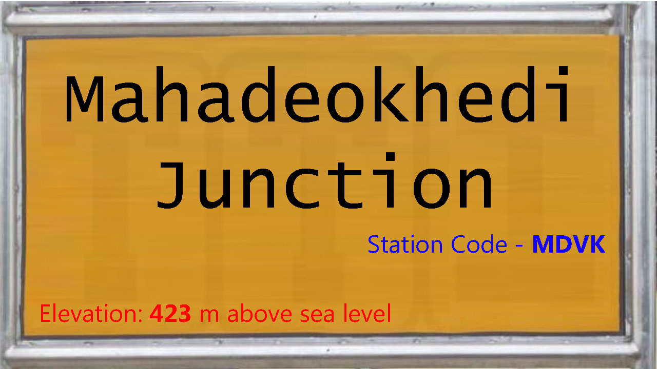 Mahadeokhedi Junction Mahadeokhedi Junction