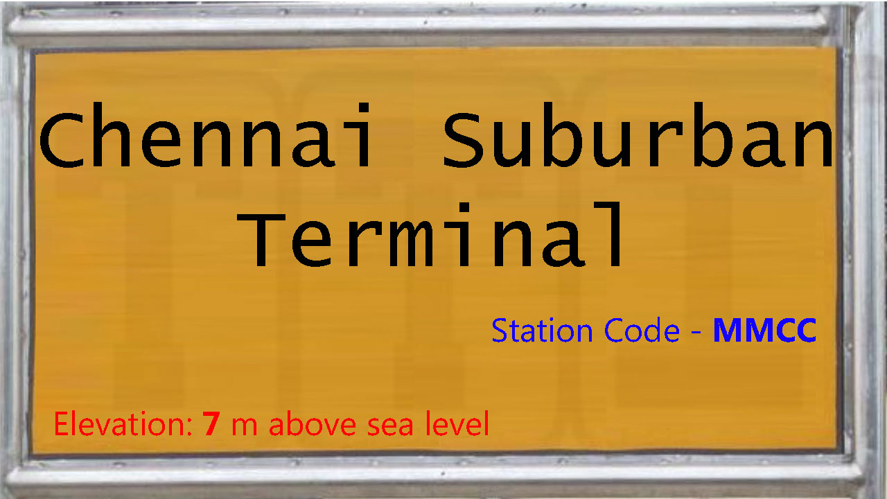 Chennai Suburban Terminal Chennai Suburban Terminal