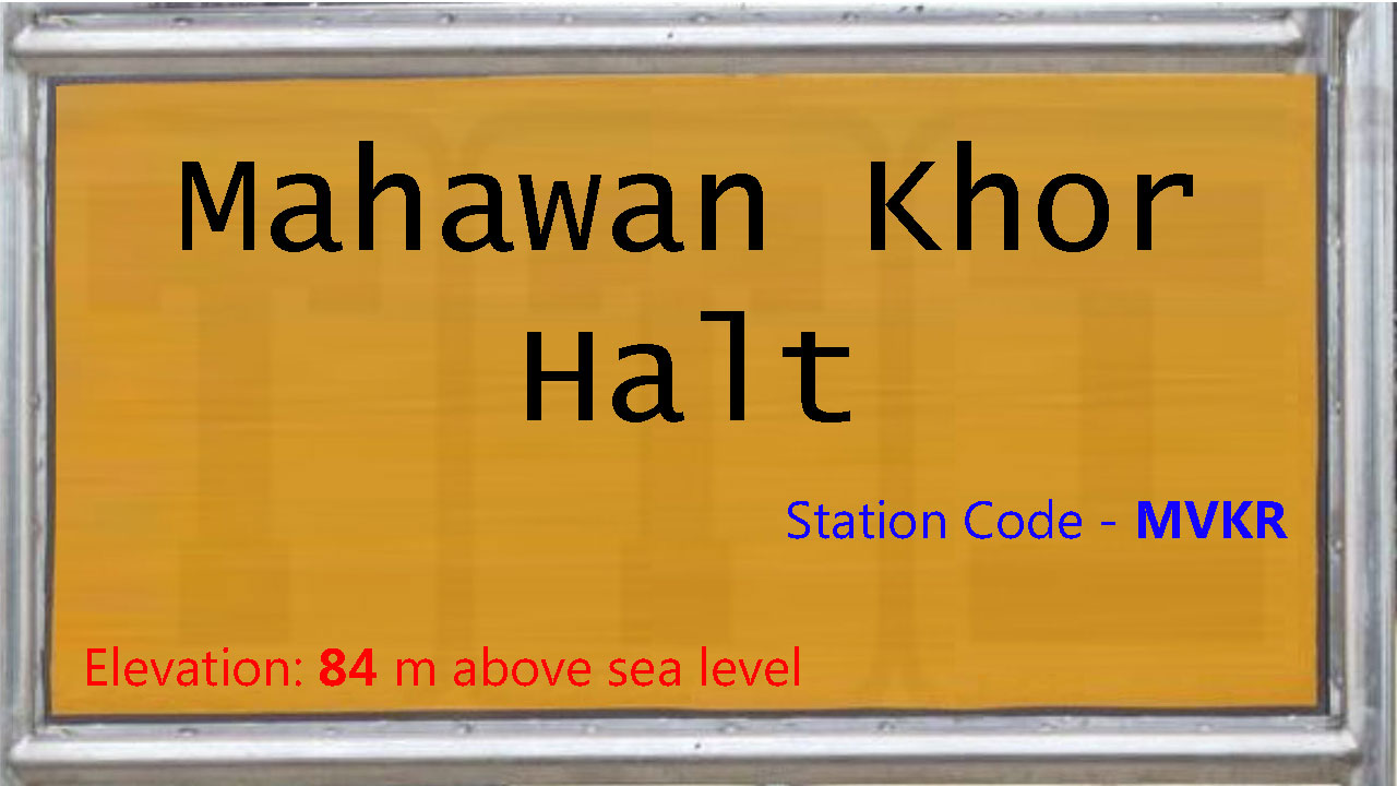 Mahawan Khor Halt Mahawan Khor Halt