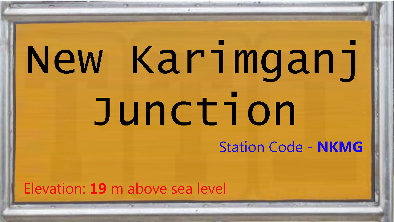 New Karimganj Junction New Karimganj Junction