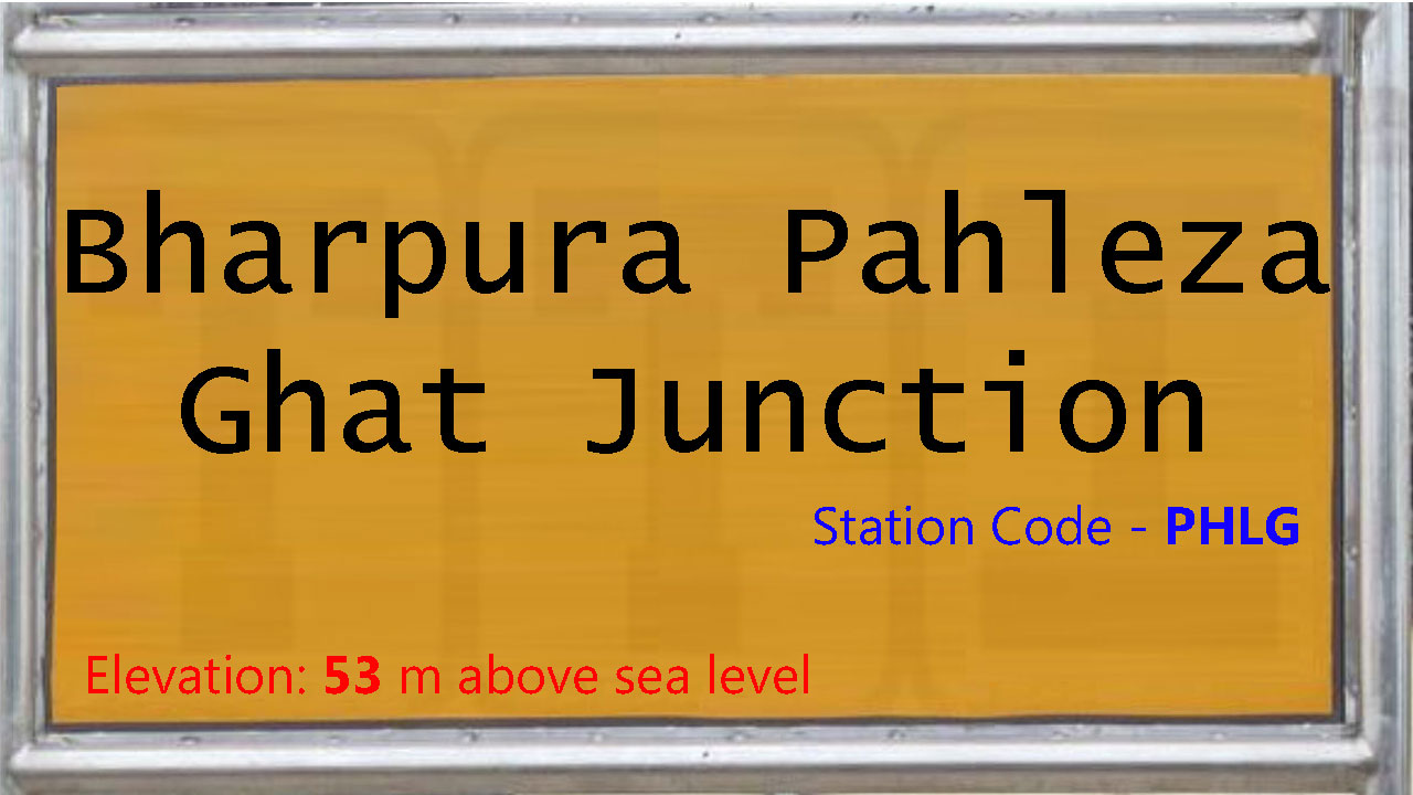 Bharpura Pahleza Ghat Junction