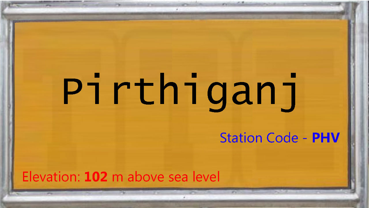 Pirthiganj Pirthiganj