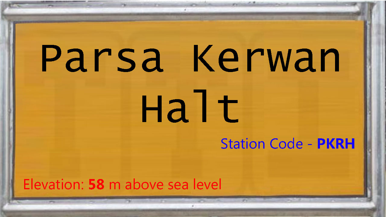 Parsa Kerwan Halt