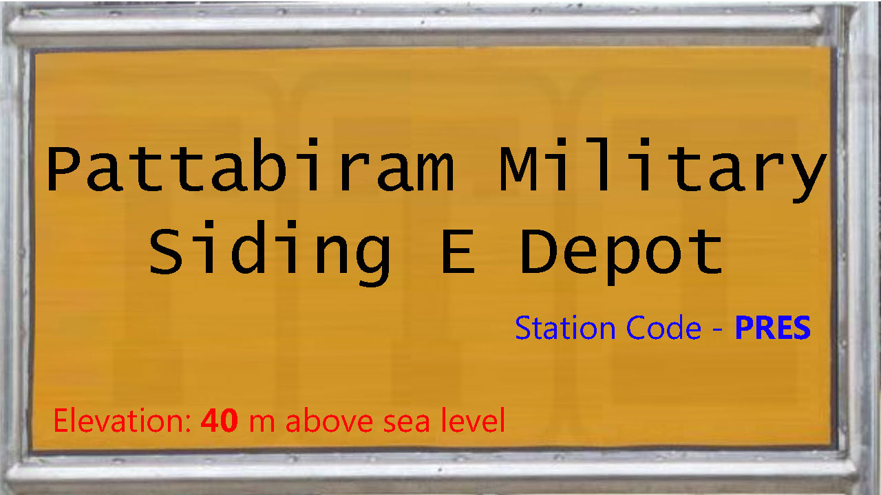 Pattabiram Military Siding E Depot Pattabiram Military Siding E Depot