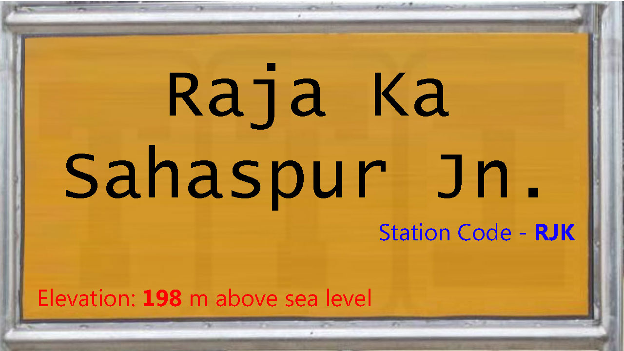 Raja Ka Sahaspur Junction