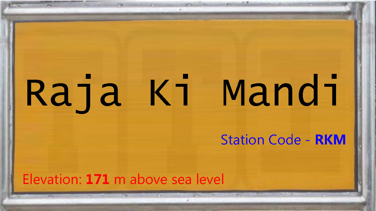 Raja Ki Mandi Raja Ki Mandi