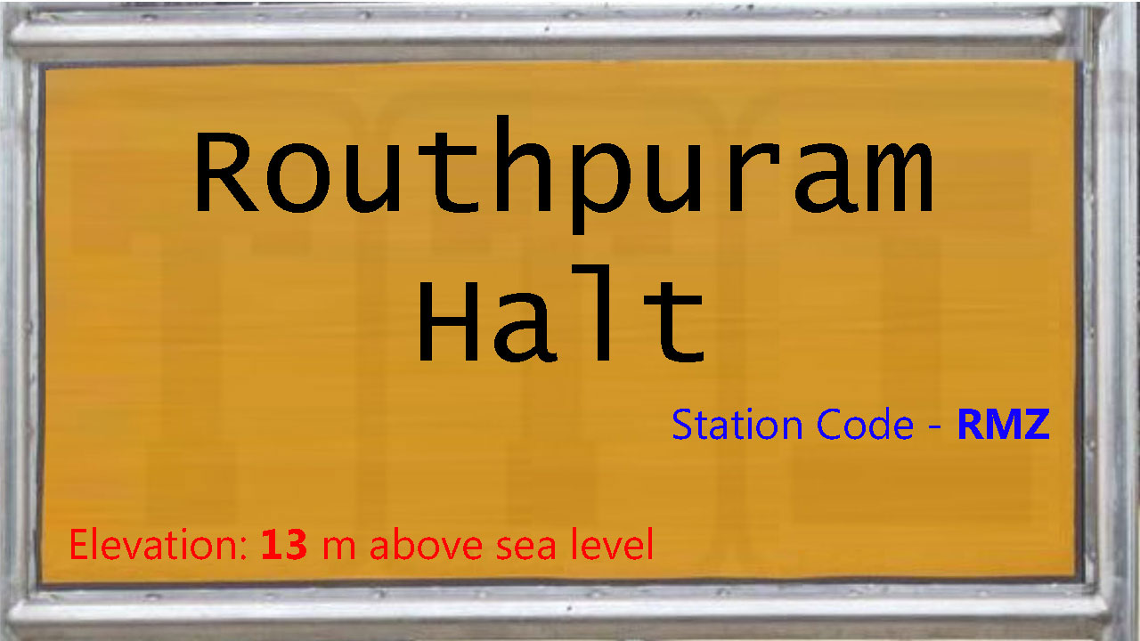 Routhpuram Halt Routhpuram Halt