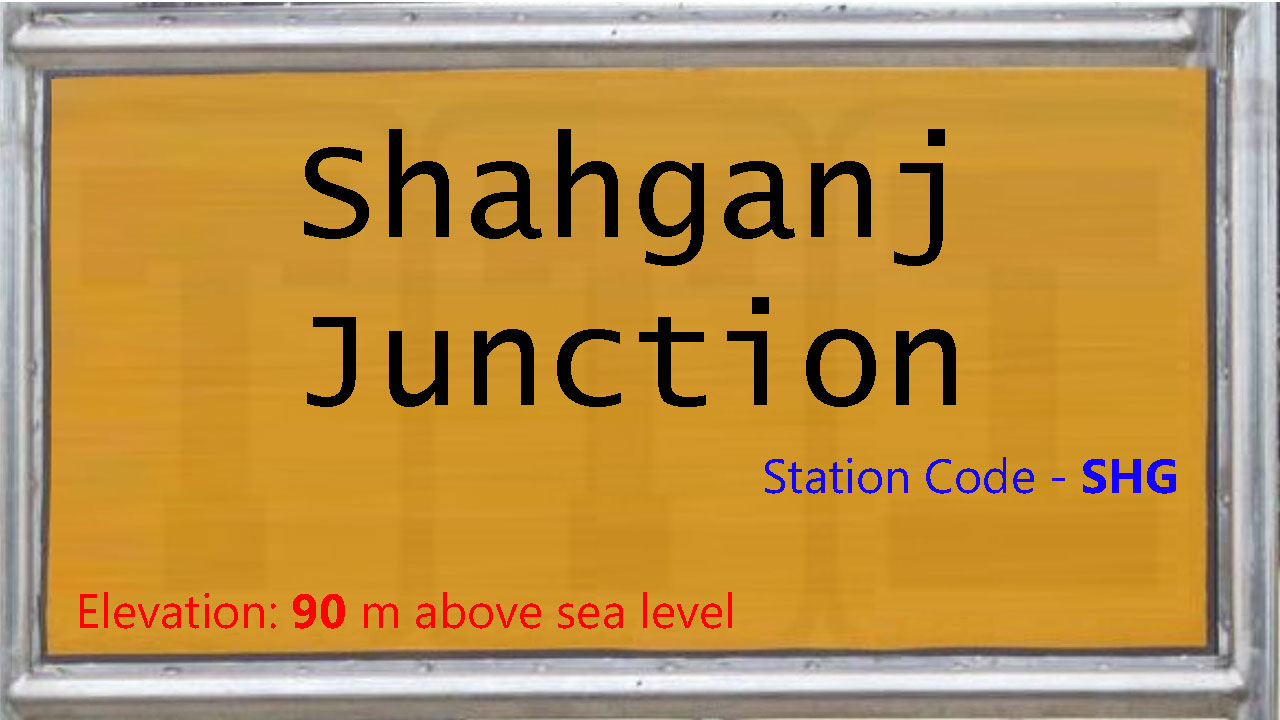 Shahganj Junction Shahganj Junction