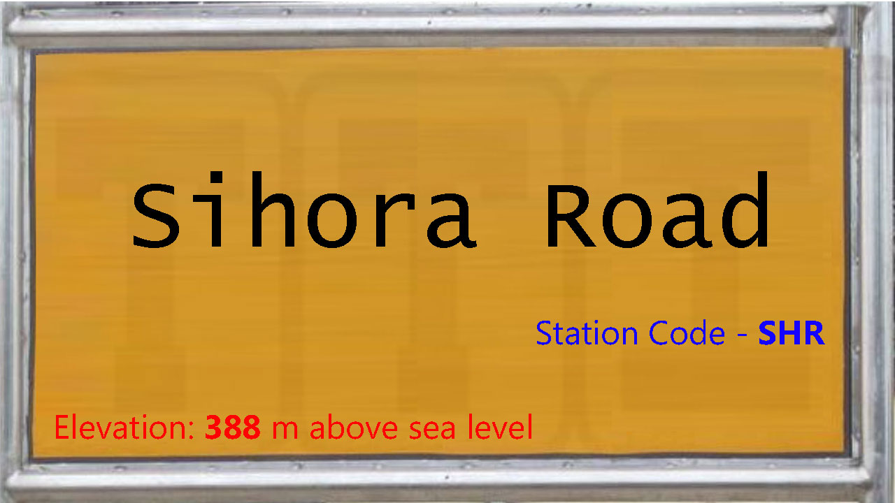 Sihora Road Sihora Road