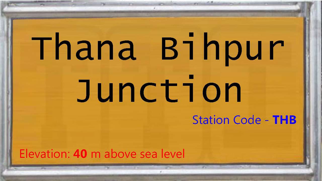 Thana Bihpur Junction Thana Bihpur Junction