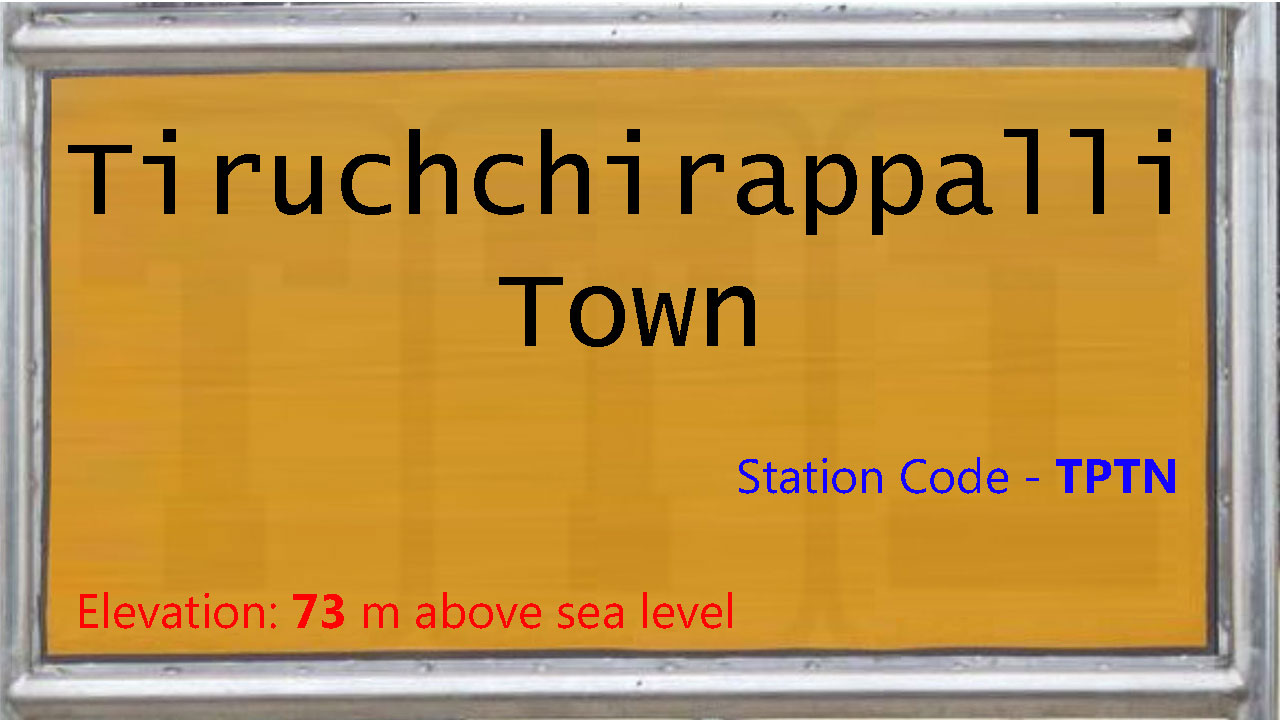 Tiruchchirappalli Town Tiruchchirappalli Town