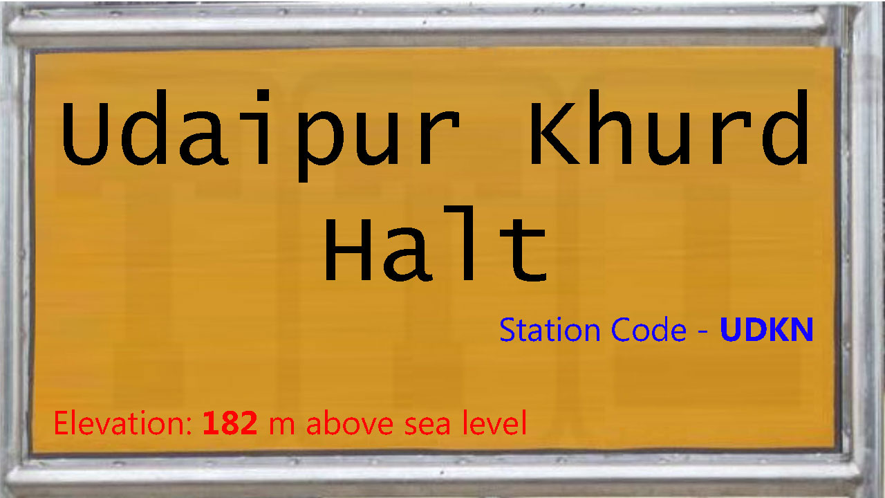 Udaipur Khurd Halt Udaipur Khurd Halt