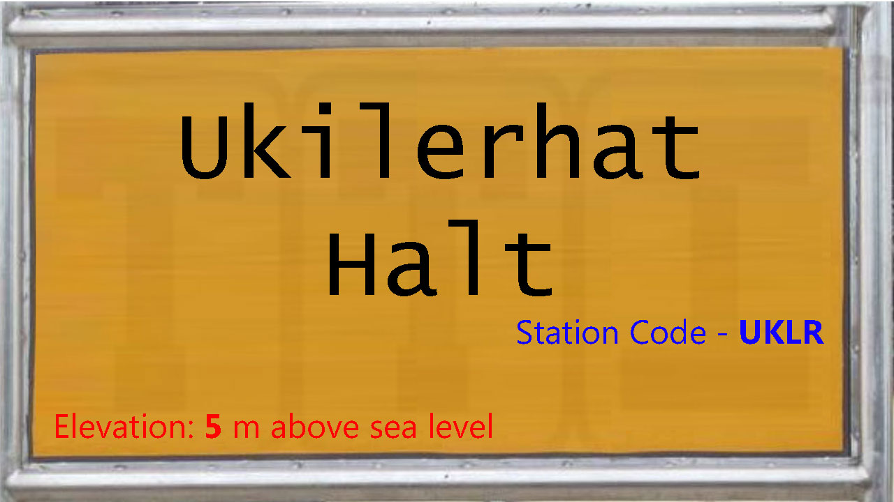 Ukilerhat Halt