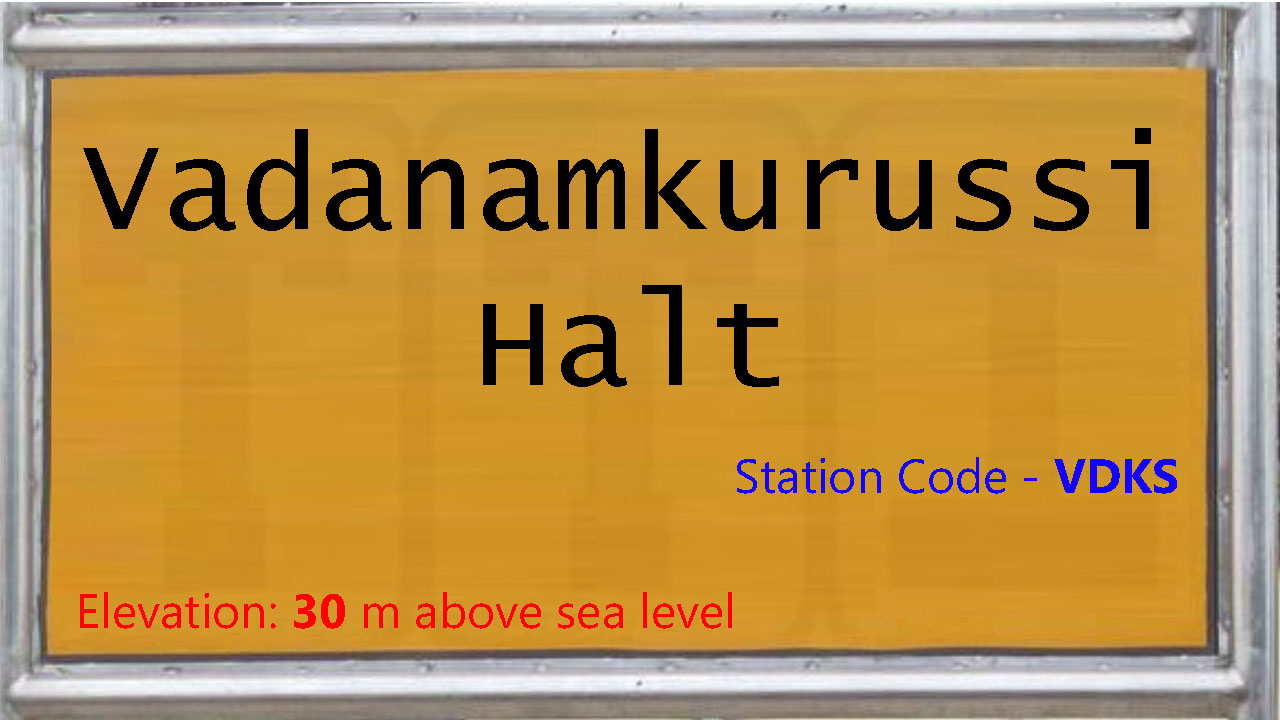 Vadanamkurussi Halt Vadanamkurussi Halt