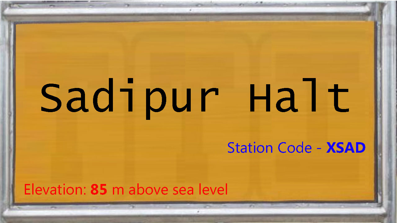 Sadipur Halt