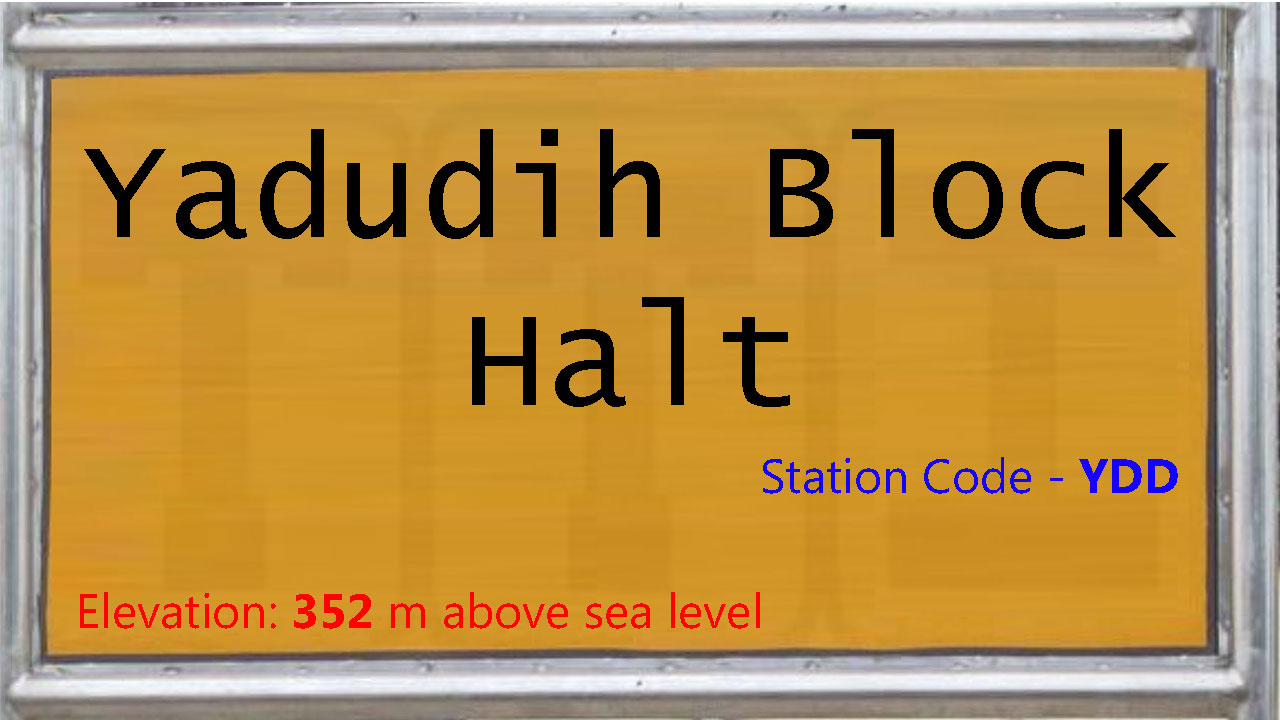 Yadudih Block Halt Yadudih Block Halt