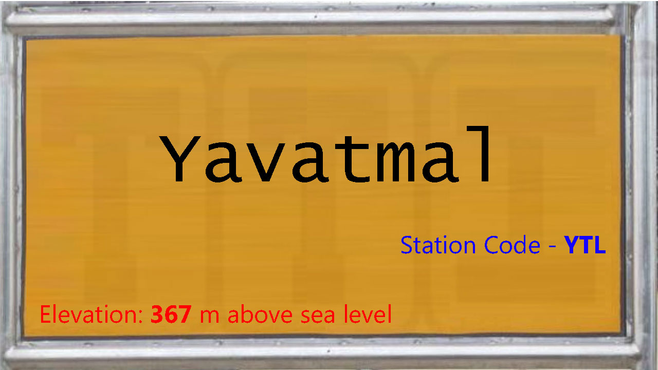 YTL / Yavatmal Railway Station Train Arrival / Departure Timings at