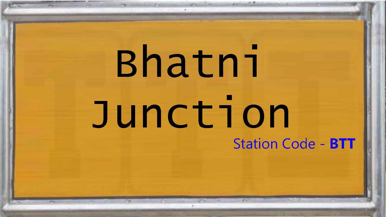 Bhatni Junction