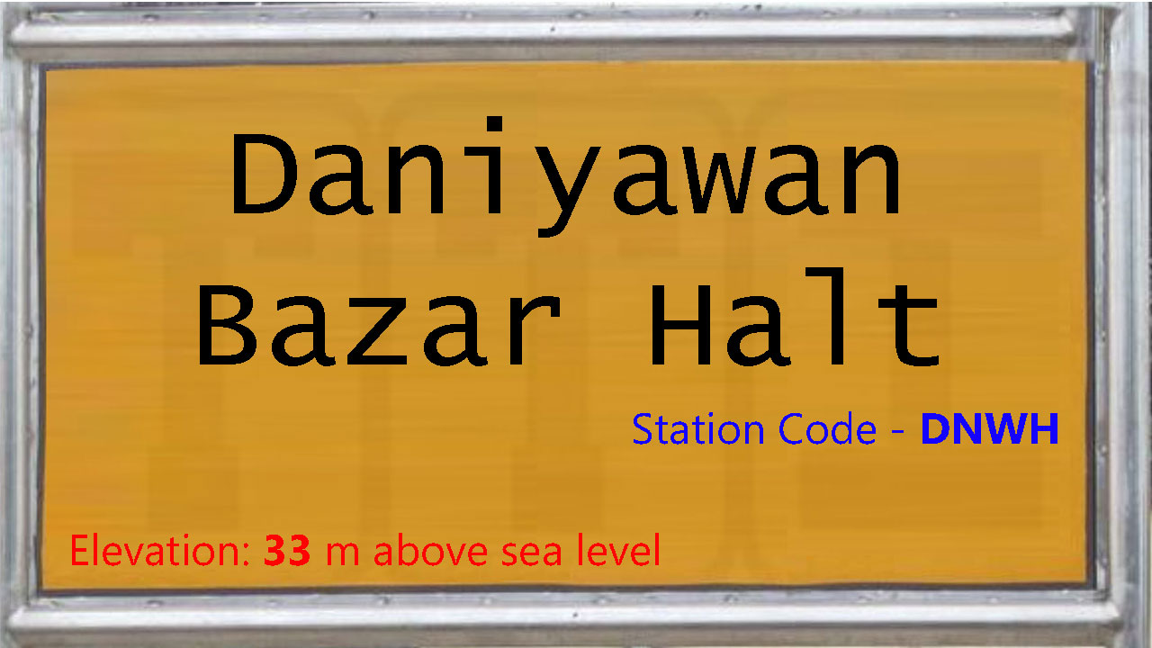 Daniyawan Bazar Halt