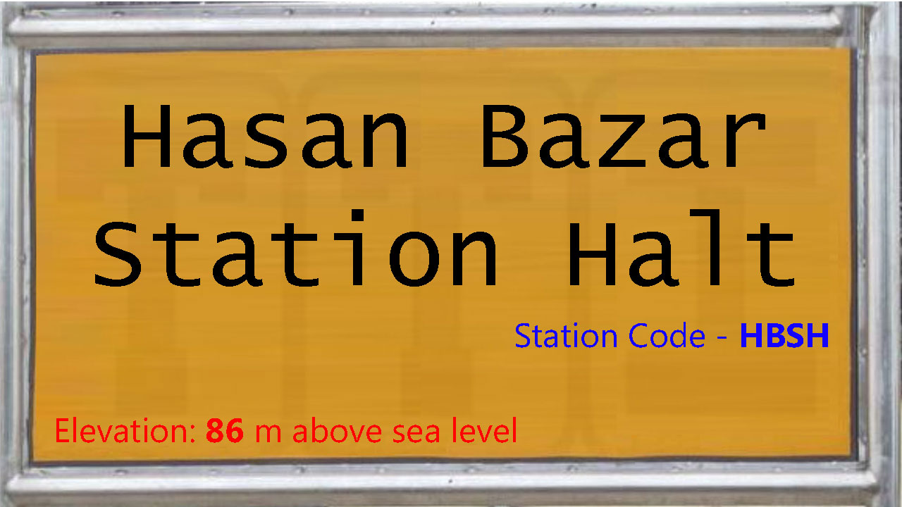 Hasan Bazar Station Halt