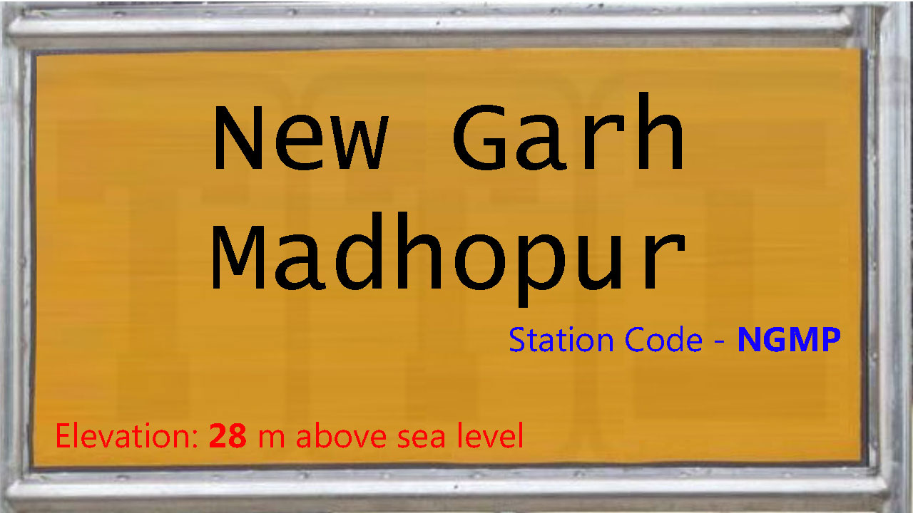 New Garh Madhopur