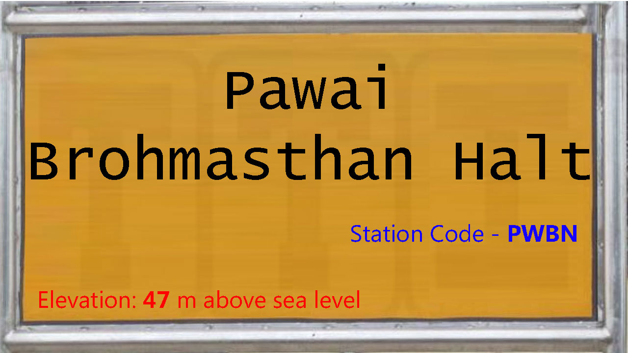 Pawai Brohmasthan Halt