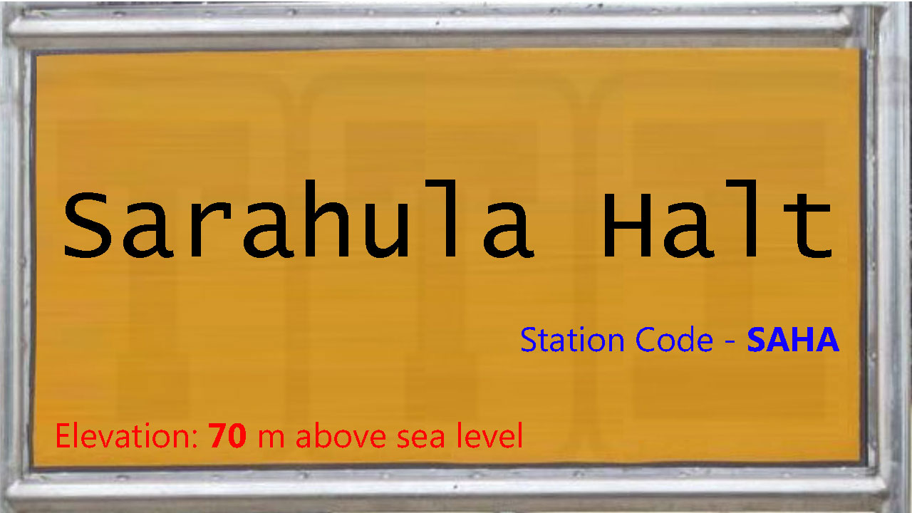 Sarahula Halt